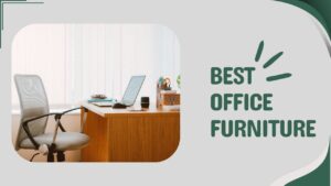 Best Office Furniture